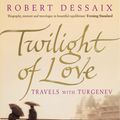 Cover Art for 9780743263399, Twilight of Love by Robert Dessaix