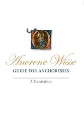 Cover Art for 9780859897761, Ancrene Wisse / Guide for Anchoresses by Bella Millett