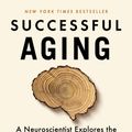 Cover Art for 9781524744205, Successful Aging by Daniel J. Levitin