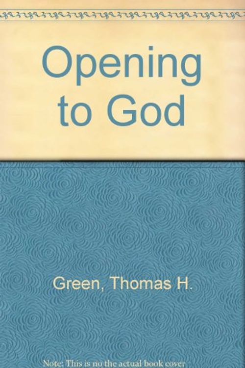 Cover Art for 9780553266672, Opening to God by Thomas H. Green