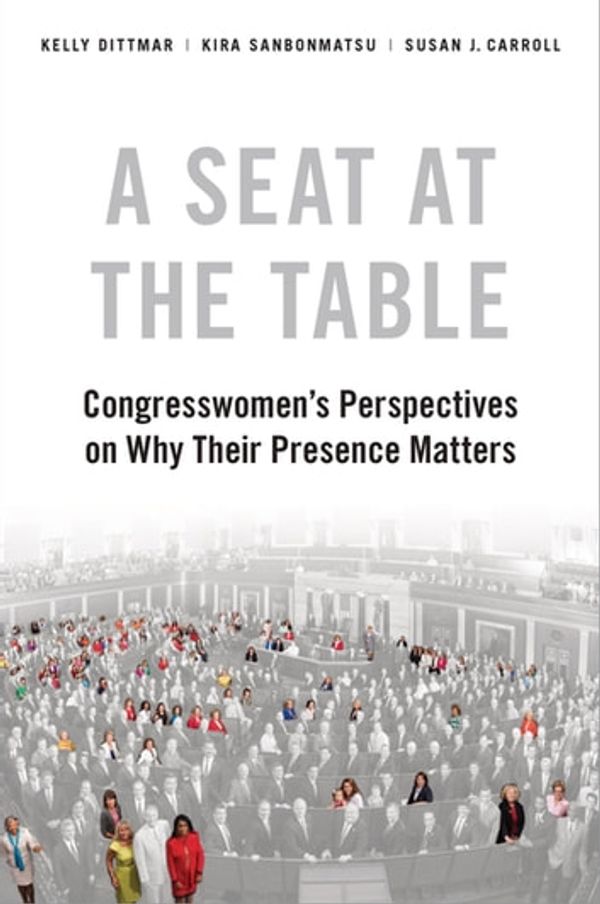 Cover Art for 9780190915759, A Seat at the Table by Kelly Dittmar