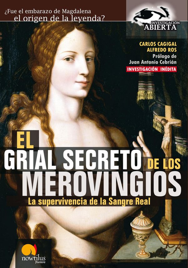 Cover Art for 9788497632089, El Grial Secreto de los Merovingios. by Alfredo Ros, Carlos Cagigal