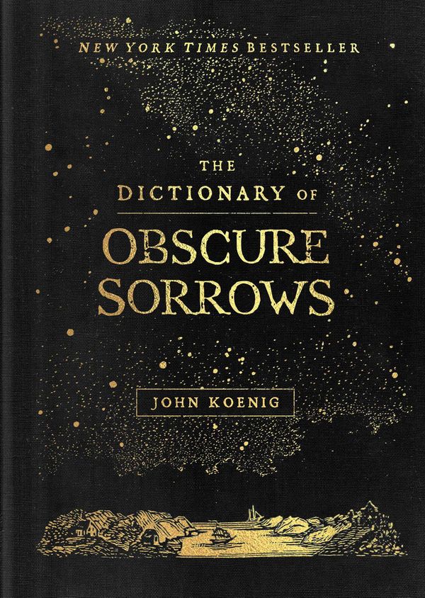 Cover Art for 9781501153648, The Dictionary of Obscure Sorrows by John Koenig