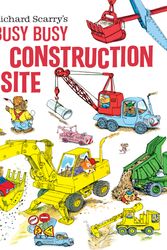 Cover Art for 9781984851529, Richard Scarry's Busy, Busy Construction Site by Richard Scarry