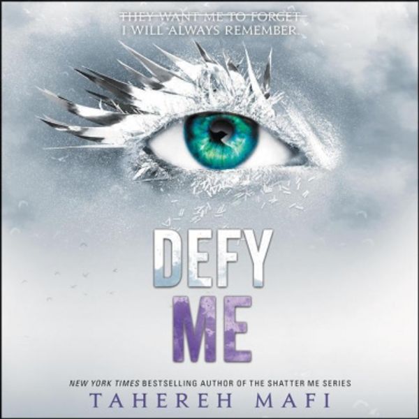 Cover Art for 9781982625467, Defy Me (Shatter Me) by Tahereh Mafi