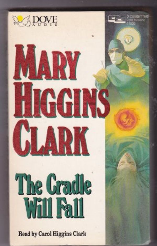 Cover Art for 9781558002579, The Cradle Will Fall by Mary Higgins Clark