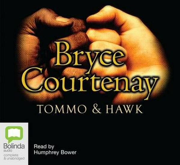 Cover Art for 9781742015200, Tommo and Hawk by Bryce Courtenay