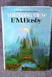 Cover Art for 9780399118753, The long view : the final volume in the Saga of Rissa by F. M. Busby