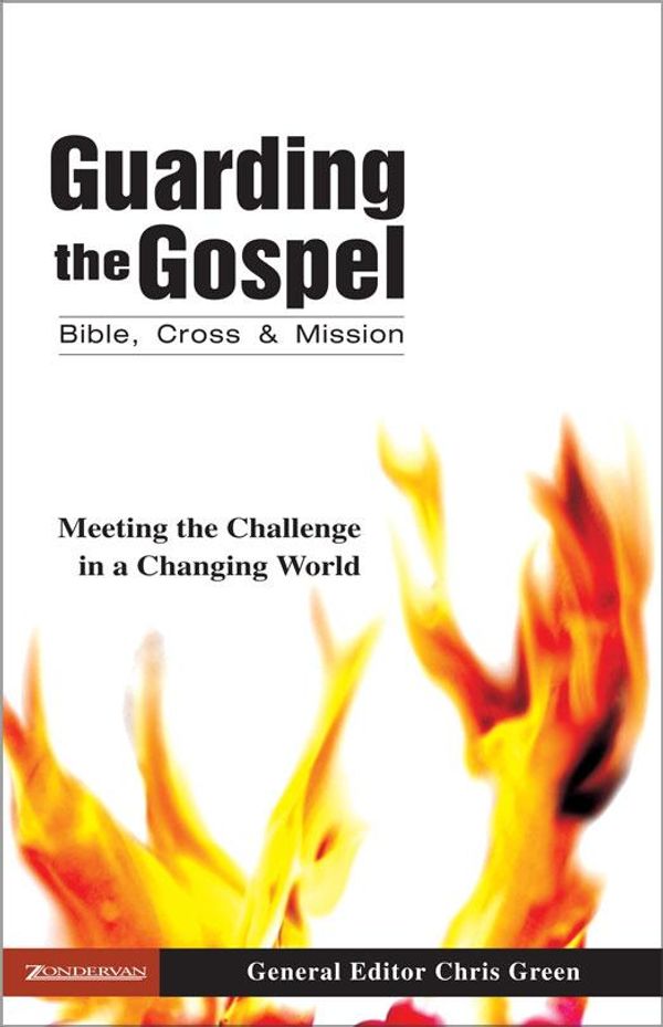Cover Art for 9780310862406, Guarding The Gospel: Bible  Cross And Mission by Chris Green