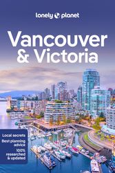 Cover Art for 9781788684521, Lonely Planet Vancouver & Victoria by Lee, John, Sainsbury, Brendan