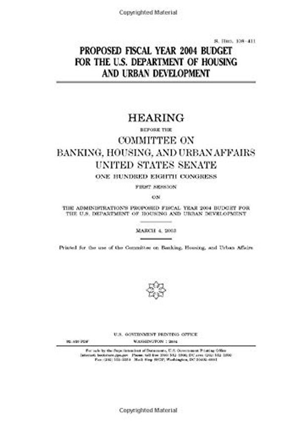 Cover Art for 9781713302483, Proposed fiscal year 2004 budget for the U.S. Department of Housing and Urban Development by United States Congress, United States Senate, (senate), Committee on Banking, Housing, and Urban Affairs