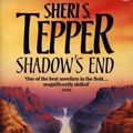 Cover Art for 9780006473428, Shadow's End by Sheri S. Tepper