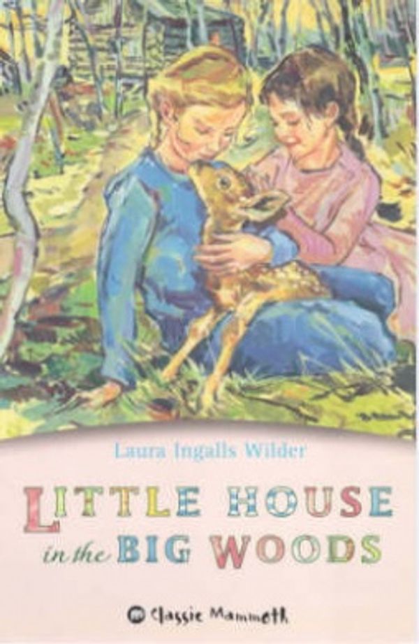 Cover Art for 9780749709310, Little House in the Big Woods by Laura Ingalls Wilder