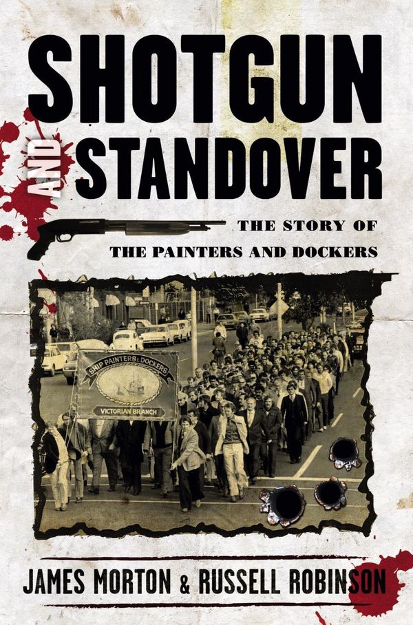 Cover Art for 9781405039864, Shotgun and Standover by James Morton, Russell Robinson