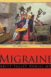Cover Art for 9781449069629, Migraine by Britt Talley Daniel MD