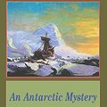 Cover Art for 9781723001864, An Antarctic Mystery by Verne Jules