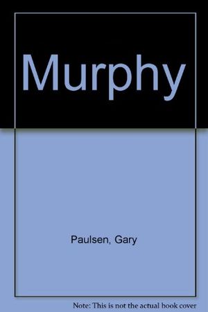 Cover Art for 9780709031246, Murphy by Gary Paulsen