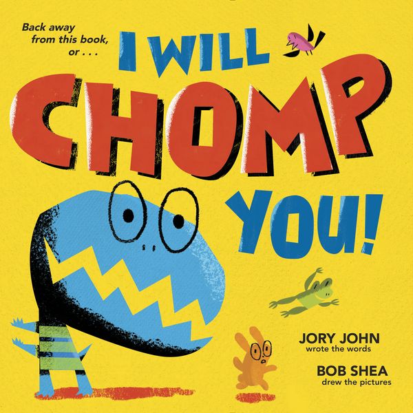 Cover Art for 9780385389860, I Will Chomp You! by Jory John