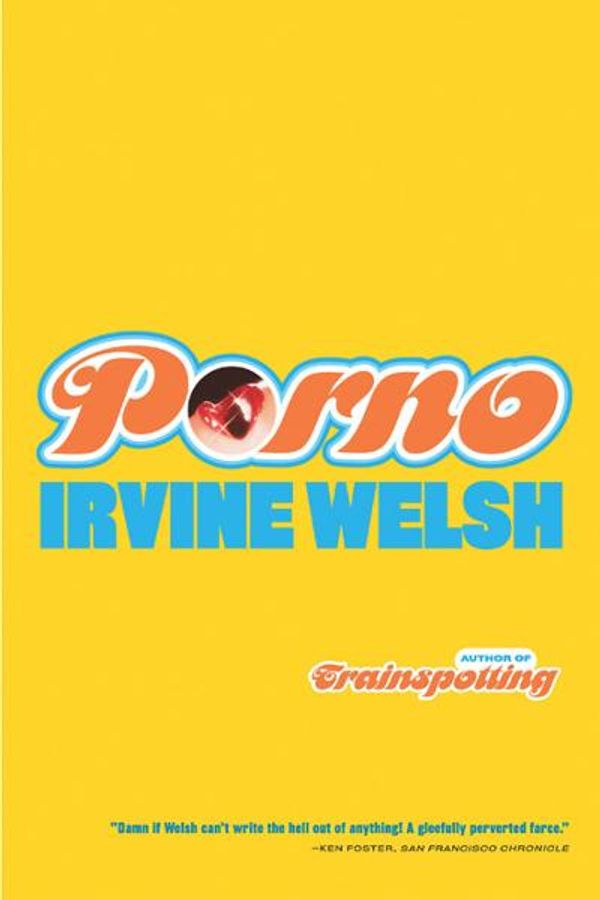 Cover Art for 9780393343656, Porno by Irvine Welsh