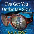 Cover Art for 9781594138225, I've Got You Under My Skin by Mary Higgins Clark