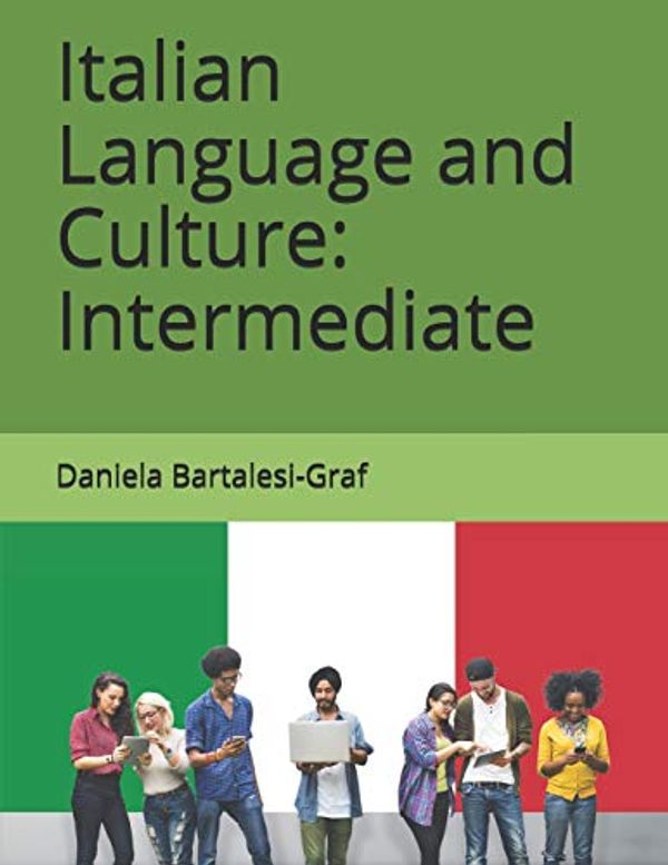 Cover Art for 9781523638901, Italian Language and Culture: Intermediate: Volume 2 by Bartalesi-Graf, Daniela