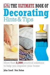 Cover Art for 9781405349369, The Ultimate Book of Decorating Hints and Tips by Julian Cassell