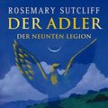 Cover Art for 9783772524615, Der Adler der Neunten Legion by Rosemary Sutcliff