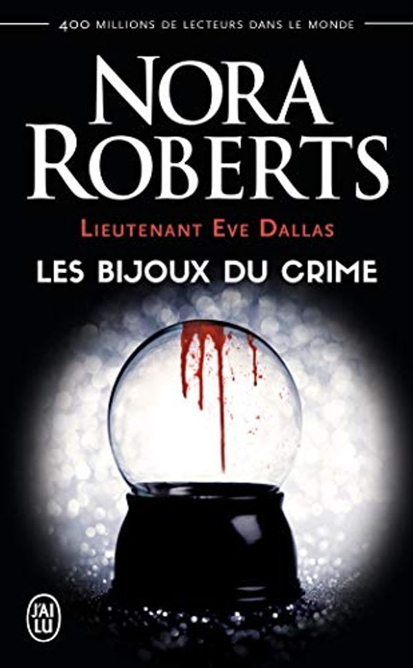 Cover Art for 9782290338438, Lieutenant Eve Dallas, Tome 7 : Les bijoux du crime by Nora Roberts