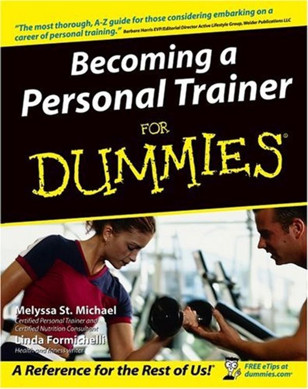 Cover Art for 0785555879737, Becoming a Personal Trainer for Dummies by Melyssa St. Michael