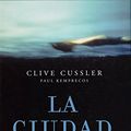 Cover Art for 9788498155075, La Ciudad Perdida by Clive Cussler, Paul Kemprecos