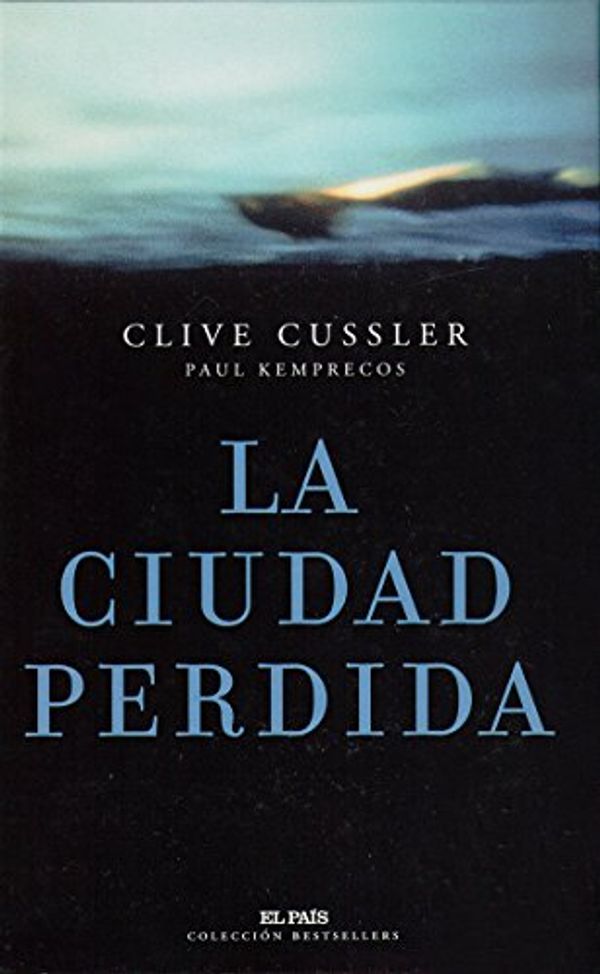 Cover Art for 9788498155075, La Ciudad Perdida by Clive Cussler, Paul Kemprecos