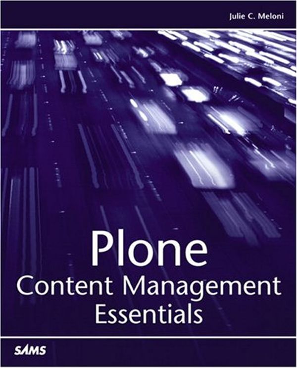 Cover Art for 0752063326879, Plone Content Management Essentials by Julie Meloni