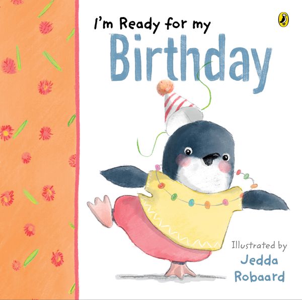 Cover Art for 9781760895969, I'm Ready for My Birthday by Penguin Random House Australia