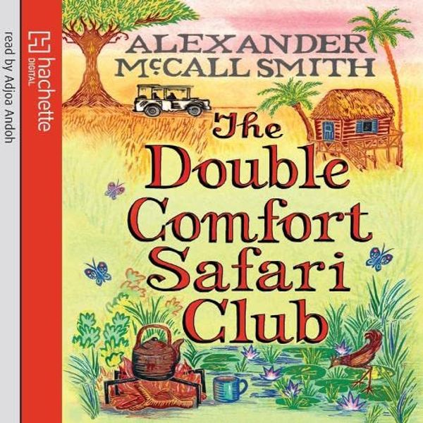Cover Art for 9781405504423, The Double Comfort Safari Club by Alexander McCall Smith, Adjoa Andoh