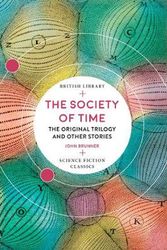 Cover Art for 9780712353823, THE SOCIETY OF TIME: THE ORIGINAL T by John Brunner