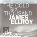 Cover Art for 9780712648172, The Cold Six Thousand by James Ellroy