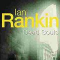 Cover Art for 9780752826844, Dead Souls by Ian Rankin