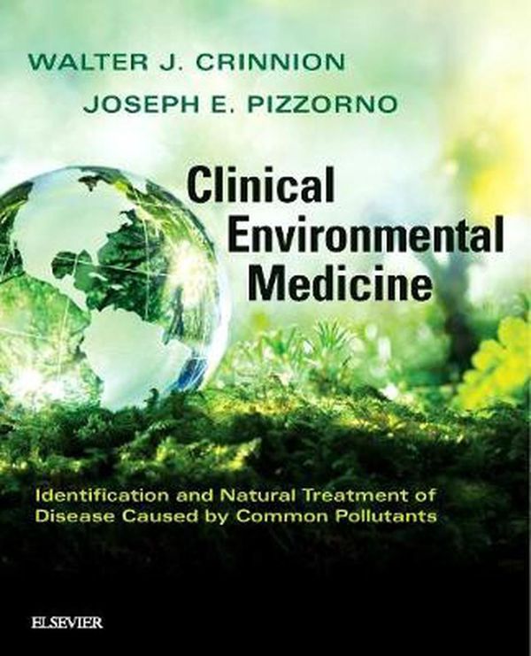 Cover Art for 9780323480864, Clinical Environmental Medicine: Identification and Natural Treatment of Diseases Caused by Common Pollutants, 1e by Walter J. Crinnion