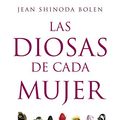 Cover Art for 9788499087689, Las diosas de cada mujer by Jean Shinoda Bolen