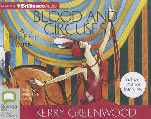 Cover Art for 9781743105849, Blood and Circuses by Kerry Greenwood