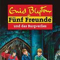 Cover Art for 9783570033289, Fünf Freunde und das Burgverlies by Enid Blyton