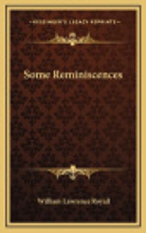 Cover Art for 9781163531235, Some Reminiscences by William Lawrence Royall