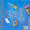 Cover Art for 9781740935388, Spin the Bottle by Monica McInerney, Melissa Eccleston
