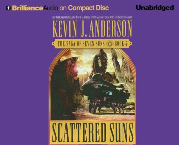 Cover Art for 9781597372077, Scattered Suns (The Saga of Seven Suns, Book 4) by Kevin J. Anderson