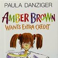 Cover Art for 9781435255036, Amber Brown Wants Extra Credit by Paula Danziger