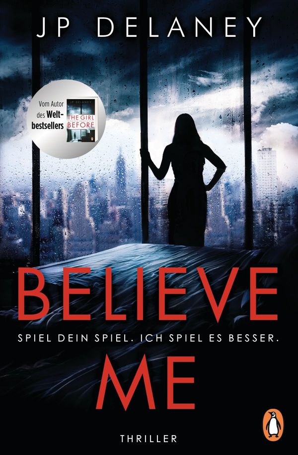 Cover Art for 9783641235536, Believe Me - Spiel Dein Spiel. Ich spiel es besser.: Thriller by JP Delaney