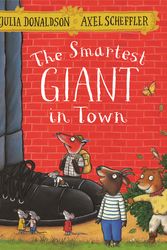 Cover Art for 9781509812530, The Smartest Giant in Town by Axel Scheffler