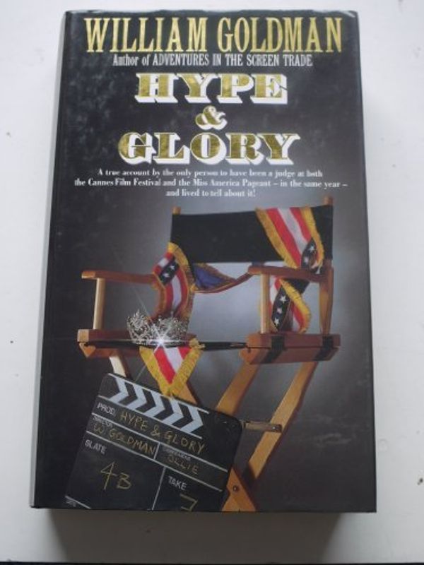 Cover Art for B01LPD9WV8, Hype & Glory by William Goldman (1990-10-11) by William Goldman