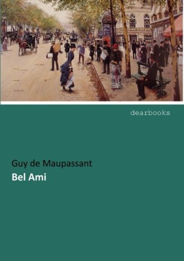 Cover Art for 9783954551828, Bel Ami by Guy de Maupassant