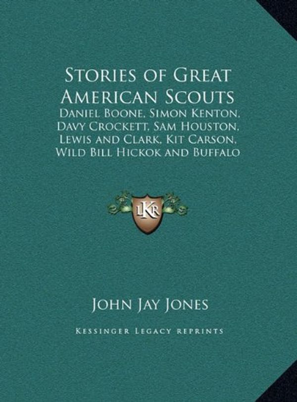Cover Art for 9781169846203, Stories of Great American Scouts by John Jay Jones
